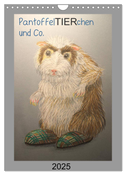 PantoffelTIERchen und Co. (Wandkalender 2025 DIN A4 hoch), CALVENDO Monatskalender