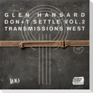 Don't Settle (Vol. 2 - Transmissions West)