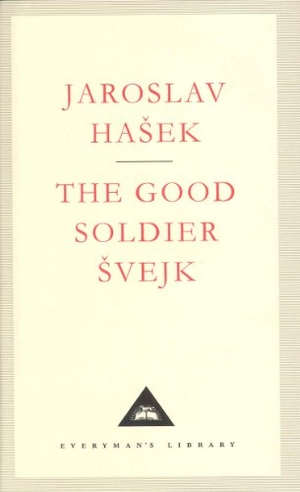 Hasek, Jaroslav. The Good Soldier Svejk. Everyman, 1993.