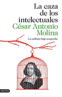 La caza de los intelectuales : la cultura bajo sospecha