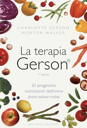 Gerson, Charlotte. Terapia Gerson, La -V2*. Obelisco, 2025.