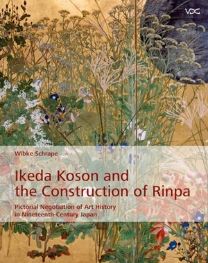 Schrape, Wibke. Ikeda Koson and the Construction of Rinpa - Pictorial Negotiation of Art History in Nineteenth Century Japan. VDG, 2023.