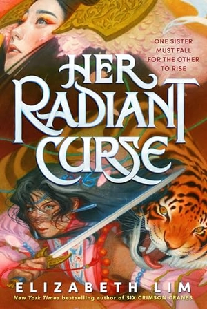 Lim, Elizabeth. Her Radiant Curse. Random House Children's Books, 2023.