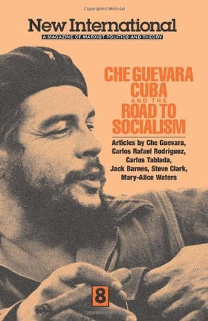 Carlos Rafael Rodriguez / Guevara, Ernesto Che et al. Che Guevara, Cuba, and the Road to Socialism. New International, 1991.