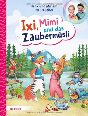 Neureuther, Felix / Miriam Neureuther. Ixi, Mimi und das Zaubermüsli. Herder Verlag GmbH, 2026.