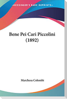 Bene Pei Cari Piccolini (1892)