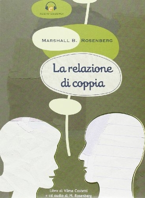 Rosenberg, Marshall B.. Relazione di coppia. , 2010.