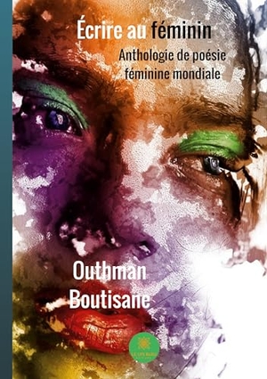Boutisane, Outhman. Écrire au féminin. Le Lys Bleu, 2023.