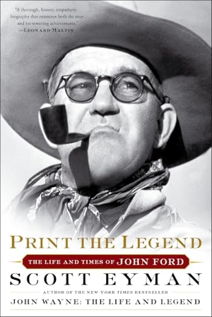 Eyman, Scott. Print the Legend - The Life and Times of John Ford. Simon & Schuster, 2015.