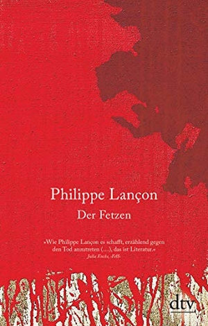 Lançon, Philippe. Der Fetzen - Roman. dtv Verlagsgesellschaft, 2020.