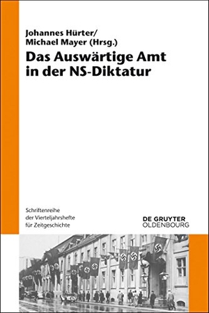Mayer, Michael / Johannes Hürter (Hrsg.). Das Auswärtige Amt in der NS-Diktatur. De Gruyter Oldenbourg, 2014.