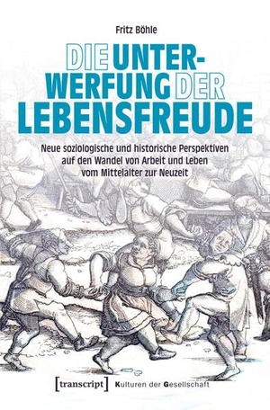 Böhle, Fritz. Die Unterwerfung der Lebensfreude - Neue soziologische und historische Perspektiven auf den Wandel von Arbeit und Leben vom Mittelalter zur Neuzeit. Transcript Verlag, 2026.