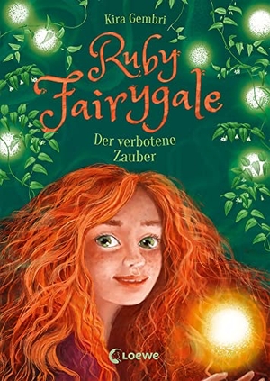 Gembri, Kira. Ruby Fairygale (Band 5) - Der verbotene Zauber - Rette magische Fabelwesen mit Ruby Fairygale - Fantasy-Buch für Mädchen und Jungen ab 10 Jahren. Loewe Verlag GmbH, 2022.