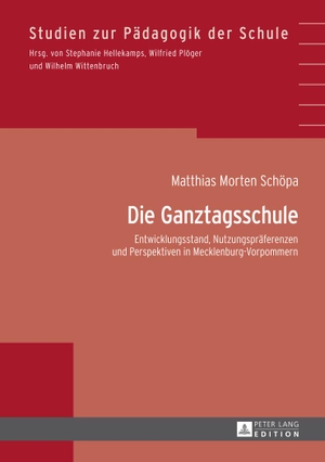 Schöpa, Matthias Morten. Die Ganztagsschule - Entwicklungsstand, Nutzungspräferenzen und Perspektiven in Mecklenburg-Vorpommern. Peter Lang, 2013.