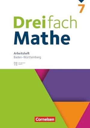 Dreifach Mathe 7. Schuljahr - Baden-Württemberg - Arbeitsheft mit Medien und Lösungen - Inkl. Erklärvideos und interaktiven Übungen. Cornelsen Verlag GmbH, 2025.