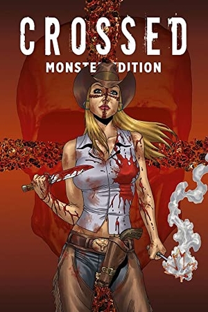Ennis, Garth / Lapham, David et al. Crossed Monster-Edition - Bd. 2. Panini Verlags GmbH, 2018.