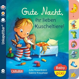 Rosenkranz, Julia. Baby Pixi (unkaputtbar) 73: Gute Nacht, ihr lieben Kuscheltiere! - wasserfest, schadstoffgeprüft, reißfest. Carlsen Verlag GmbH, 2024.