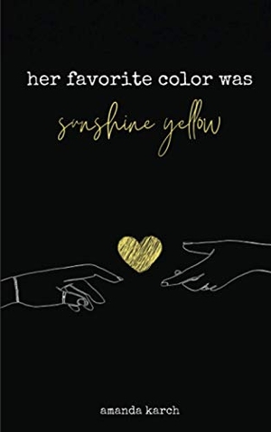 Karch, Amanda. Her Favorite Color Was Sunshine Yellow. Amanda Karch, 2020.