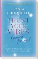 Trust Your Vibes Guided Journal