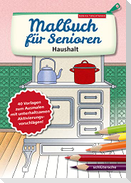 Malbuch für Senioren. Haushalt