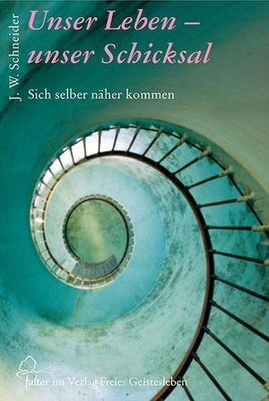 Schneider, Johannes W.. Unser Leben - unser Schicksal - Sich selber näher kommen. Freies Geistesleben GmbH, 2010.