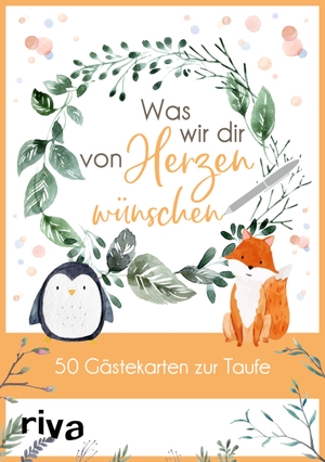 Verlag, Riva (Hrsg.). Was wir dir von Herzen wünschen - 50 Gästekarten zur Taufe. riva Verlag, 2021.