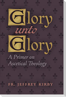 Glory Unto Glory