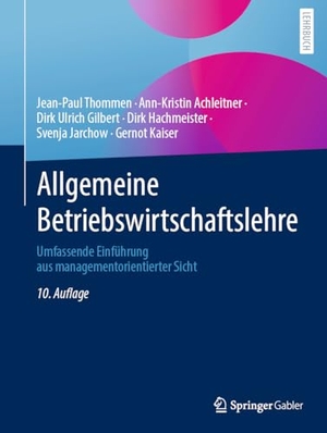 Thommen, Jean-Paul / Achleitner, Ann-Kristin et al. Allgemeine Betriebswirtschaftslehre - Umfassende Einführung aus managementorientierter Sicht. Springer-Verlag GmbH, 2023.