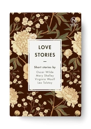 Wilde, Oscar / Shelley, Mary et al. Love Stories. Novellix, 2021.