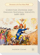 Christian Zionism and English National Identity, 1600¿1850