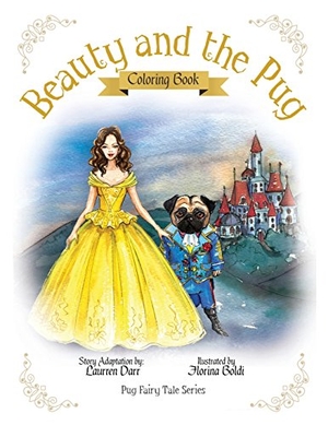 Darr, Laurren. Beauty And The Pug Coloring Book. Left Paw Press, LLC, 2017.
