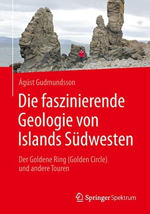 Gudmundsson, Ágúst. Die faszinierende Geologie von Islands Südwesten - Der Goldene Ring (Golden Circle) und andere Touren. Springer Berlin Heidelberg, 2018.