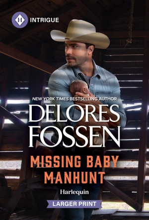 Fossen, Delores. Missing Baby Manhunt. Harlequin, 2026.