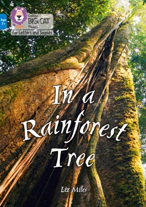 Miles, Liz. BIG CAT L&S KS2_RAINFOREST. Harper Collins Publishers - UK Wholesale Acct, 2021.