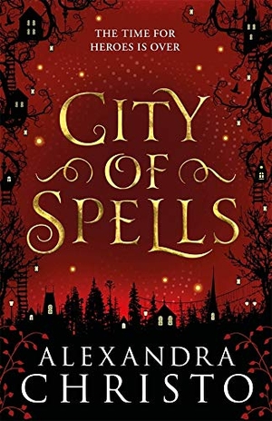 Christo, Alexandra. City of Spells (sequel to Into the Crooked Place). Hot Key Books, 2021.