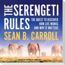 The Serengeti Rules: The Quest to Discover How Life Works and Why It Matters