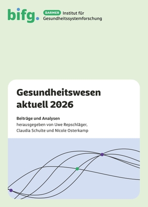 Repschläger, Uwe / Claudia Schulte et al (Hrsg.). BARMER Gesundheitswesen aktuell 2026 - Beiträge und Analysen. BARMER GEK, 2026.