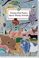 Twenty-One Poems about Wonky Animals