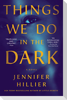 Things We Do in the Dark