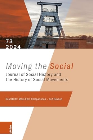 Berger, Stefan / Jan Hildenhagen et al (Hrsg.). Rust Belts: West-East Comparisons - and Beyond - Moving the Social 73 - 2024. Böhlau-Verlag GmbH, 2024.