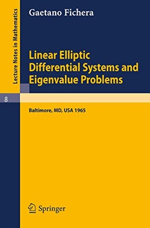Fichera, Gaetano. Linear Elliptic Differential Systems and Eigenvalue Problems. Springer Berlin Heidelberg, 1965.