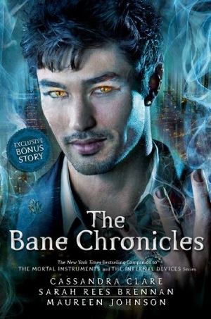 Clare, Cassandra / Rees Brennan, Sarah et al. The Bane Chronicles. Margaret K. McElderry Books, 2014.