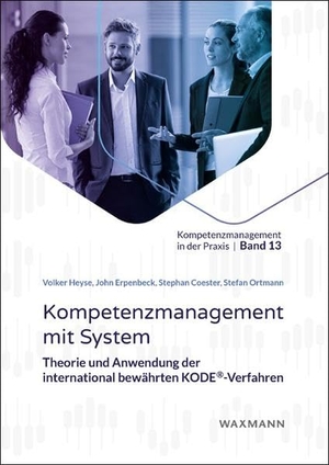 Heyse, Volker / Erpenbeck, John et al. Kompetenzmanagement mit System - Theorie und Anwendung der international bewährten KODE®-Verfahren. Waxmann Verlag GmbH, 2020.