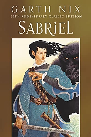 Nix, Garth. Sabriel 25th Anniversary Classic Edition. , 2021.
