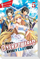 The Hero Is Overpowered but Overly Cautious, Vol. 5 (light novel)