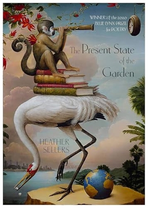 Sellers, Heather. The Present State of the Garden. Washington State University Press, 2021.