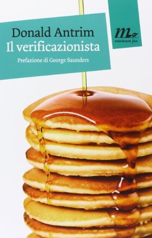 Antrim, Donald. Il verificazionista. , 2013.