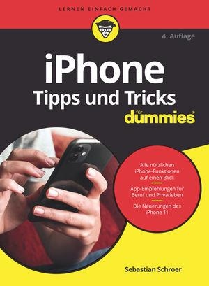 Schroer, Sebastian. iPhone Tipps und Tricks für Dummies. Wiley-VCH GmbH, 2020.