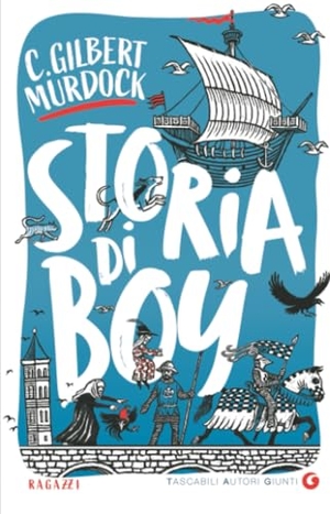 Gilbert Murdock, Catherine. Storia di Boy. Giunti Editore, 2024.