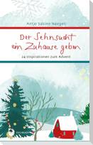Der Sehnsucht ein Zuhause geben